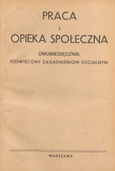 Praca i Opieka Społeczna : dwumiesięcznik poświęcony zagadnieniom socjalnym, 1951.01-02 nr 1