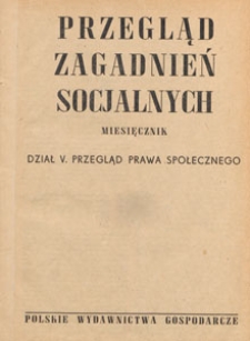 Przegląd Zagadnień Socjalnych : miesięcznik : dział V. Przegląd Prawa Społecznego, 1952 nr 3
