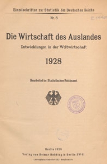 Die Wirtschaft des Auslandes 1928 : Entwicklungen in der Weltwirtschaft