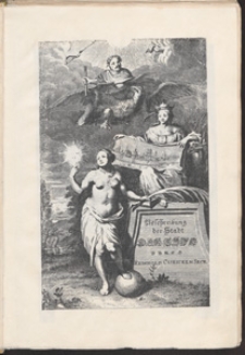 Der Stadt Dantzig historische Beschreibung [...] / Verfasset und zusamen getragen durch Reinhold Curicken [...] ; Unitzo aber mit sonderbahrem Fleiss, nebst vielen dazu gehörigen Kupferstrücken in offentlichen Druck aussgegeben Von Georg Reinhold Curicken [...]
