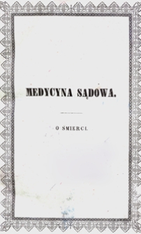Zasady dochodzeń sądowo-lekarskich w przypadkach śmierci