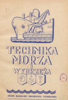 Technika Morza i Wybrzeża : organ Naczelnej Organizacji Technicznej : miesięcznik poświęcony zagadnieniom budownictwa morskiego, okrętowego i żeglugi, 1951.02 nr 2