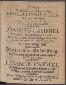 Actus Memorandarum Solennitatum Abdicationis & Resignationis [...] Domini Joannis Casimiri Poloni&aelig; & Sveci&aelig; Regis [...]