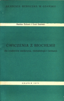 Ćwiczenia z biochemii : dla studentów medycyny, stomatologii i farmacji
