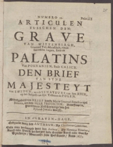 Numero 12. Articulen Tusschen Den Grave Van Wittenbergh ... Palatins Van Posnanien, Ende Calicx. Den Brief Van Syne Majesteyt van Sweden ...