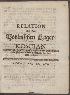Relation Auß dem Pohlnischen Lager, Unter Koscian Betreffendt den Verlauff zwischen den Pohlnischen und Schwedischen Völckern, sub dato den 20. Maji