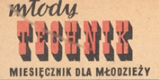 Młody Technik : miesięcznik dla młodzieży, 1953.06 nr 10