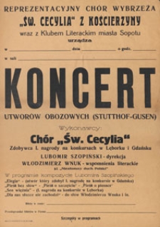 Reprezentacyjny ch&oacute;r Wybrzeża "Sw. Cecylia" z Kościerzyny wraz z Klubem Literackim miasta Sopotu...