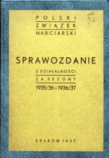 Sprawozdanie z działalności za sezony 1935/36 i 1936/37