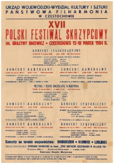 XVII Polski Festiwal Skrzypcowy im. Grażyny Bacewicz : Częstochowa 15-18 marca 1984 r.