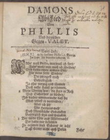 Damons Abschied Von Phillis Vnd deroselben Gegen-Valet : Valet-Lied, (G. M. D.) an die berühmte Phillis i. e. Dantzig