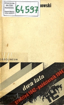 Dwa lata : grudzień 1942 - październik 1944
