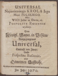 Universal Najasnieysiego Krola Jego Mosci Polskiego Albo Wici Jedne za Dwoie, na Pospolite Ruszenie wydany