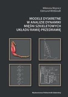 Modele dyskretne w analizie dynamiki mięśni szkieletowych układu ramię-przedramię