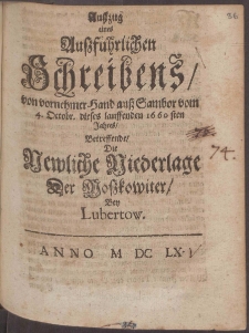 Außzug eines Außführlichen Schreibens, von vornehmer Hand auß Sambor vom 4. Octobr. dieses lauffenden 1660sten Jahres, Betreffende, Die Newliche Niederlage Der Moskowiter, Bey Lubertow