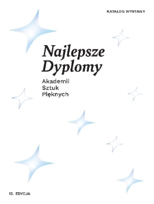 Najlepsze dyplomy Akademii Sztuk Pięknych 2021