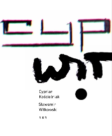 1x1. Sławomir Witkowski, Cyprian Kościelniak