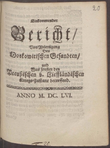 Einkommender Bericht, Von Abfertigung Des Moskowitschen Gesandten, und Was sonsten den Preu&szlig;ischen v. Lieffl&auml;ndischen Kriegs-Zustant betreffend