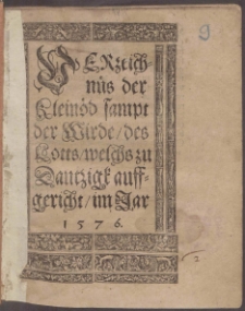 Verzeichnüs der Kleinöd sampt der Wirde, des Lotts, welchs zu Dantzigk auffgericht, im Jar 1576
