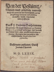 Von der Pestilentz, Nuetzliche vnnd gruendliche vnterrichtunge, wie man sich mit Gottes huelffe vor der vergifftunge bewaren, vnd auch den Krancken, welche eingefallen, wider helffen sol [...]