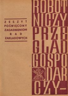 Robotniczy Przegląd Gospodarczy : organ Komisji Centralnej Związk&oacute;w Zawodowych w Polsce, 1947.04 nr 4