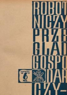 Robotniczy Przegląd Gospodarczy : organ Komisji Centralnej Związk&oacute;w Zawodowych w Polsce, 1947.06 nr 6