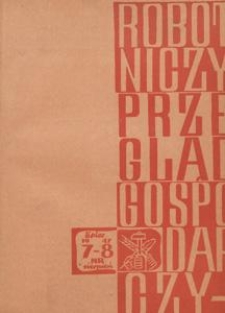 Robotniczy Przegląd Gospodarczy : organ Komisji Centralnej Związk&oacute;w Zawodowych w Polsce, 1947.07-08 nr 7/8