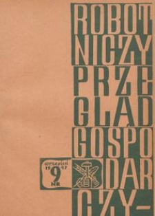 Robotniczy Przegląd Gospodarczy : organ Komisji Centralnej Związk&oacute;w Zawodowych w Polsce, 1947.09 nr 9