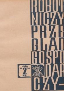 Robotniczy Przegląd Gospodarczy : organ Komisji Centralnej Związk&oacute;w Zawodowych w Polsce, 1948.02 nr 2