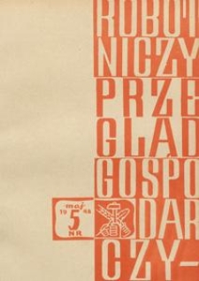 Robotniczy Przegląd Gospodarczy : organ Komisji Centralnej Związk&oacute;w Zawodowych w Polsce, 1948.05 nr 5