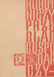 Robotniczy Przegląd Gospodarczy : organ Komisji Centralnej Związk&oacute;w Zawodowych w Polsce, 1948.07-08 nr 7-8