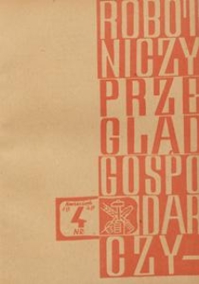 Robotniczy Przegląd Gospodarczy : organ Komisji Centralnej Związk&oacute;w Zawodowych w Polsce, 1949.04 nr 4