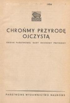 Chrońmy Przyrodę Ojczystą : organ Państwowej Rady Ochrony Przyrody, 1954, treść rocznika