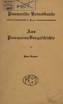 Aus Pommerns Vorgeschichte : eine Einführung in ihre Erforschung : mit zahlreichen Abbildungen