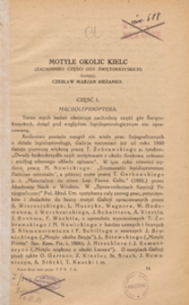 Motyle okolic Kielc = Les l&eacute;pidopt&egrave;res des environs de Kielce. Cz. 1, Macrolepidoptera