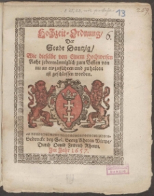 Wie dieselbe von Einem Hochweisen Raht jederm&THORN;nniglich zum Besten von nu an einzuf=hren und zu halten ist geschlossen worden.
