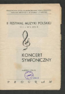 II Festiwal Muzyki Polskiej : 17. I. - 18. C. 1955 r. : koncert symfoniczny : marzec 1955 r. : program