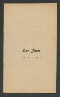Wolfgang Amadeusz Mozart : Don Juan : opera w 2 aktach (8 obrazach) : premiera 19 grudnia 1959 r : libretto: Lorenzo Da Ponte