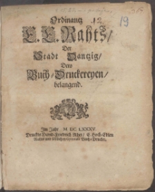Ordinantz E. E. Rahts, Der Stadt Dantzig, Dero Buch-Druckereyen, belangend.