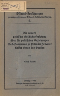 Die neuere polnische Geschichtsforschung über die politischen Beziehungen West-Pommerns zu Polen im Zeitalter Kaiser Ottos des Großen