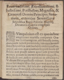 Reuerendissimi, Excellentissimi, Illustrissimi, Perillustres, Magnifici, & Generosi Domini Principes, Senatores, c&aelig;terique Serenissim&aelig; Reipublic&aelig; Regni Poloni&aelig;, Magniq[ue] Ducatus Lithuani&aelig; congregati Ordines