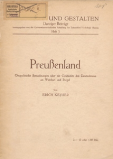 Preußenland : Geopolitische Betrachtungen über die Geschichte des Deutschtums an Weichsel und Pregel