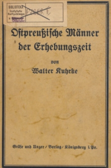 Ostpreußische Männer der Erhebungszeit. Bd. 1, Schrötter, Kraus, Auerswald, Schön, Wilhelm Magnus von Brünneck und Magnus von Brünneck mit je einem Bildnis