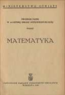 Matematyka : program nauki w 11-letniej szkole og&oacute;lnokształcącej : projekt