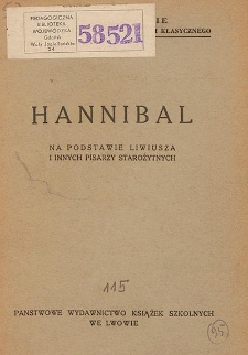 Hannibal : na podstawie Liwiusza i innych pisarzy starożytnych