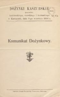 Komunikat dożynkowy. [Incipit]: Dożynki kaszubskie powiat&oacute;w: kościerskiego, morskiego i kartuskiego w Kartuzach, dnia 6-go września 1936 r.