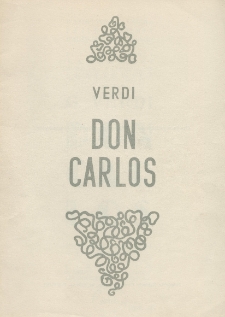 G. Verdi : Don Carlos : opera w 4 aktach (7 obrazach) : libretto J. Mery i C. du Locle : tłumaczenie J. Popiel