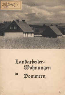 Landarbeiterwohnungen : für die Provinz Pommern