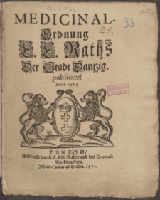 Medicinal-Ordnung E. E. Raths Der Stadt Dantzig publiciret Anno 1703