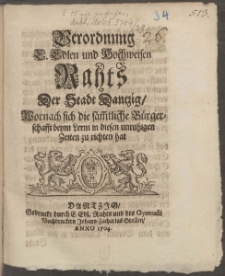 Verordnung E. Edlen und Hochweisen Rahts Der Stadt Dantzig, Wornach sich die beym Lerm in diesen unruhigen Zeiten zu richten hat.